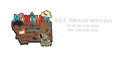 Primaire afbeelding van Race Thru Montana 1M 5K 10K 13.1 26.2 -Now only $12!