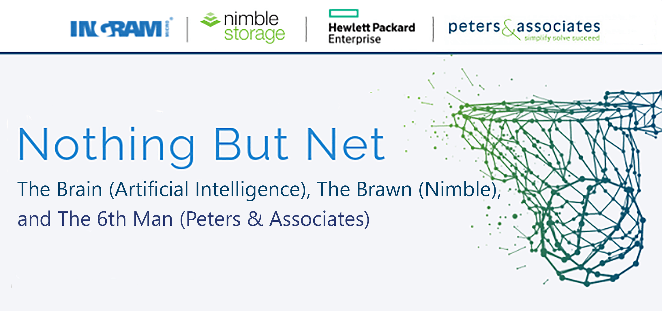 Nothing But Net: The Brain (AI), The Brawn (Nimble) and The 6th Man (Peters)