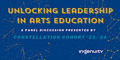 Immagine principale di Unlocking Leadership in Arts Education: A Panel Discussion 