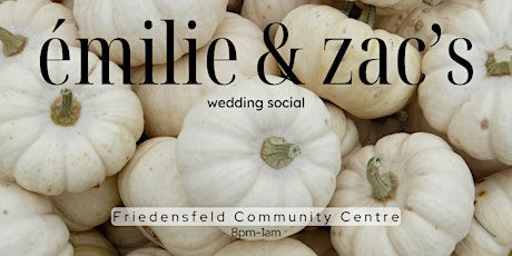 Emilie & Zac's Wedding Social