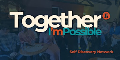 Primaire afbeelding van Self Discovery Network.         Together I'mPossible.