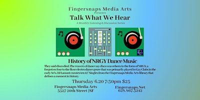 Imagem principal do evento Talk What We Hear: History of NRGY Dance Music
