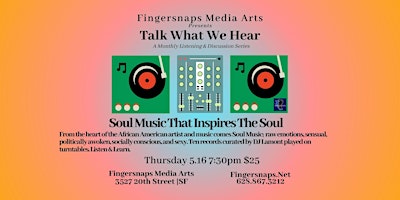 Imagem principal do evento Talk What We Hear: Soul Music That Inspires The Soul