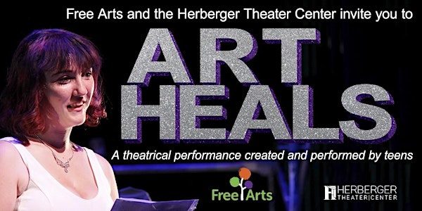 ART HEALS: A Free Arts Theater Camp Performance (Partner Agencies)
