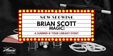 Brian Scott Magic! at Granite Bay Library primary image