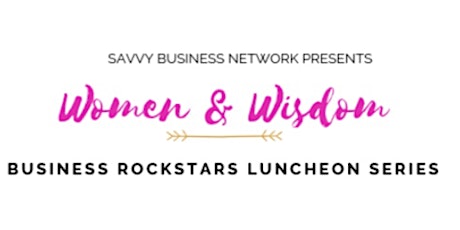 Women & Wisdom: Leverage Your Voice to Build your Business primary image