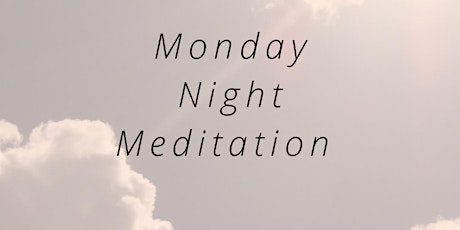 Monday Night Guided Meditation