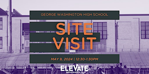 Imagem principal do evento Elevate Indy Site Visit - GWHS Pipeline -  May 9, 2024