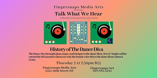Imagem principal do evento Talk What We Hear: History of The Dance Diva