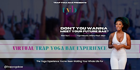 Trap Yoga Bae® Presents A Virtual Trap Yoga Bae® Experience primary image