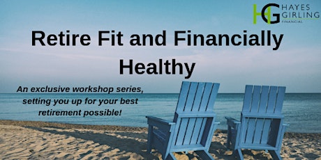Retire Fit & Financially Healthy - Workshop 1  primary image