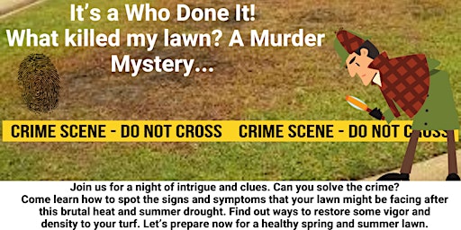 What Killed My Lawn...A Murder Mystery