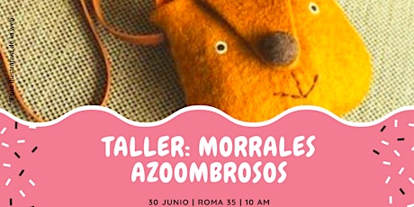 Imagen principal de Taller: Morrales Azoombrosos