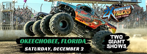 Collection image for 2X Monster Trucks Live Okeechobee, FL