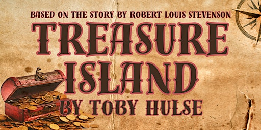 Primaire afbeelding van Treasure Island Based on the book by Robert Louis Stevenson