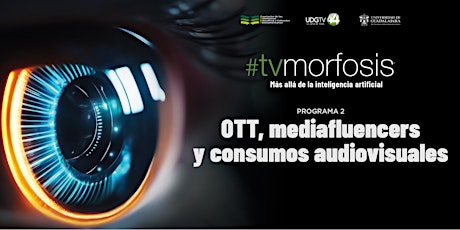 Primaire afbeelding van #TVMORFOSIS | OTT, mediafluencers y consumos audiovisuales