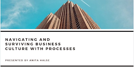 Navigating and surviving business culture .... with processes. primary image