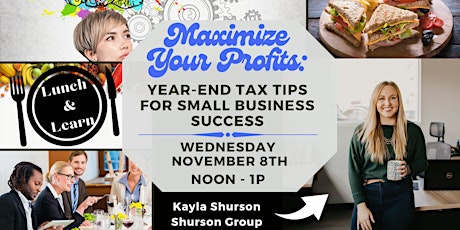 Nov Lunch & Learn - Maximize Your Profits: Year-End Tax Tips (In-Person) primary image