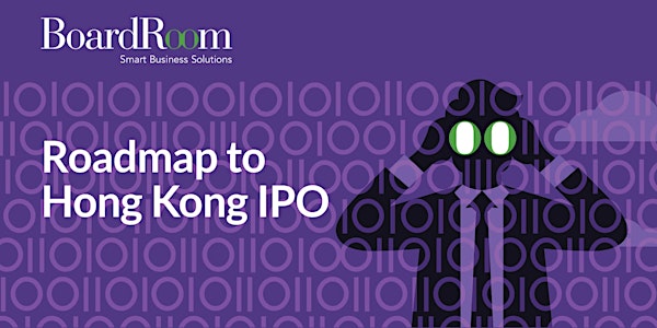 Roadmap to Hong Kong IPO
