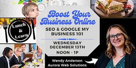 Primaire afbeelding van Lunch & Learn: Boost Your Business Online: SEO & Google My Business 101
