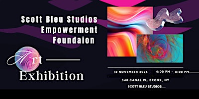 Hauptbild für Scott Bleu Empowerment Foundation: Monthly Art Exhbit
