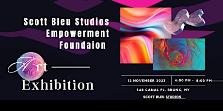 Scott Bleu Empowerment Foundation: Monthly Art Exhbit