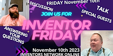 INVENTOR FRIDAY LIVE at Inventors Network Online Nov 10th primary image