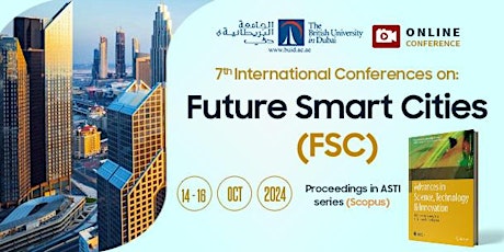 Future Smart Cities (FSC) – 7th Edition