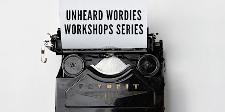 Unheard Wordies Workshop Series - Out Loud - 17th September 2019 primary image