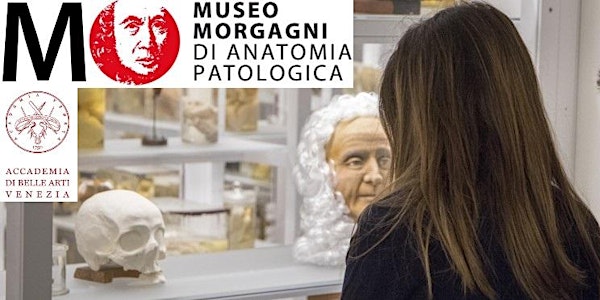 "Inside the Form": visita speciale al Museo Morgagni di Anatomia Patologica