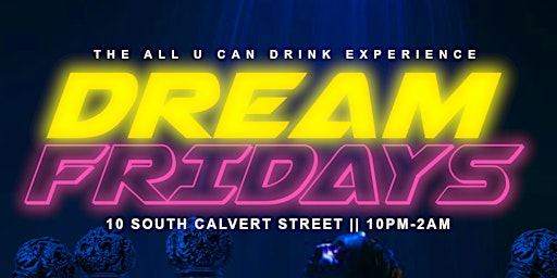 Imagem principal de Dream Fridays • All You Can Drink  (Hosted by Global Quan & Friends)