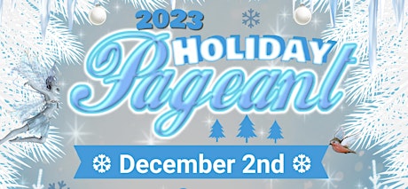 Imagem principal de The 2023 Annual Holiday Pageant