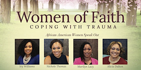 FILM PREMIERE - Women of Faith: Coping with Trauma. #Healing is Possible primary image