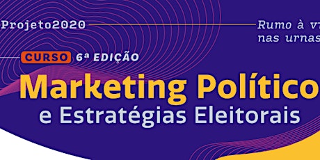 Curso de Marketing Político e Estratégias Eleitorais | 6º Edição primary image