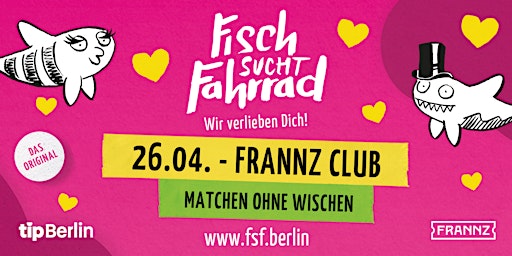 Immagine principale di Fisch sucht Fahrrad Berlin | Single Party | 26.04.24 