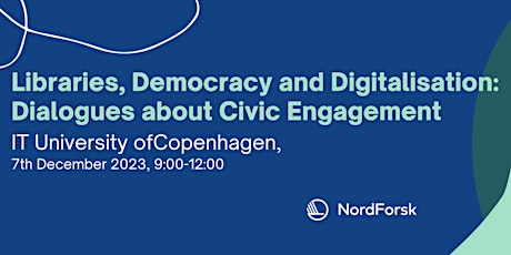 Libraries, Democracy and Digitalisation: Dialogues about Civic Engagement primary image