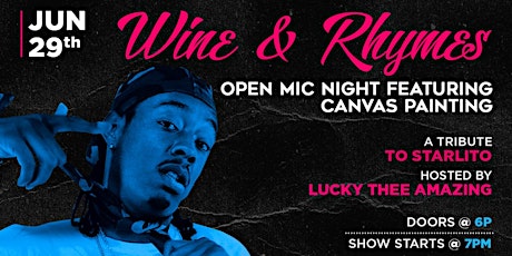 Wine & Rhymes Open Mic ft. Canvas Painting [A Tribute to Starlito] primary image