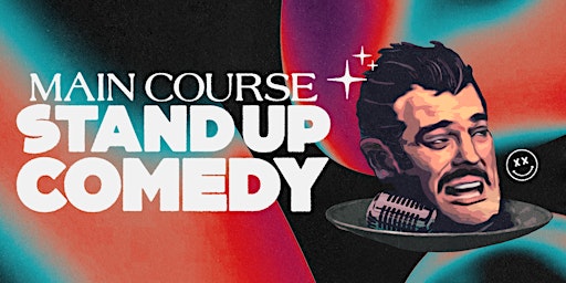 Primaire afbeelding van Main Course: Stand Up Comedy