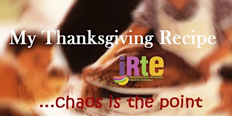 My Thanksgiving Recipe (Chaos is the point) primary image