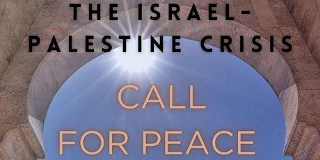 The Israel-Palestine Crisis: Call For Peace primary image