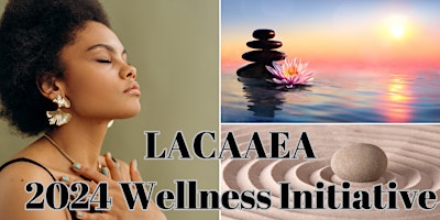 Primaire afbeelding van 2024 LACAAEA WELLNESS INITIATIVE - Queens, Mothers & Everything in Between