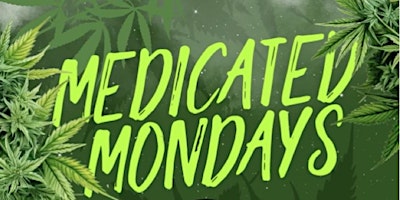 Imagem principal do evento Medicated Mondays