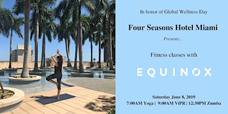 Global Wellness Day Activities with Equinox at Four Seasons Hotel Miami primary image