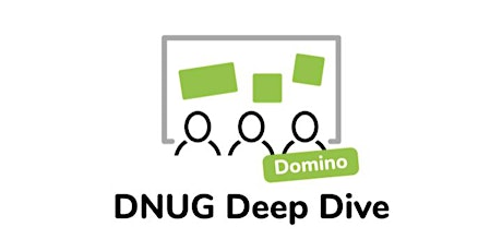 DNUG Deep Dive DOMINO primary image