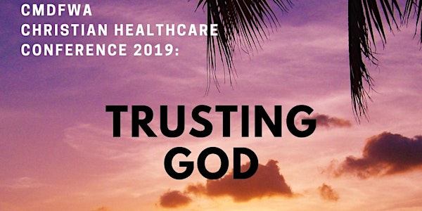 CMDFWA Christian Healthcare Conference 2019