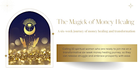 The Magic of Money Healing -  A Six-Week Money Healing Journey primary image