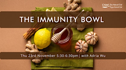 Natural Chef Workshop:  The Immunity Bowl  with Adria Wu primary image