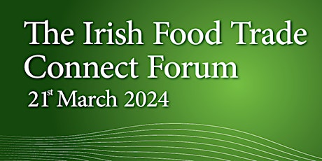 The Irish Food Trade Connect Forum