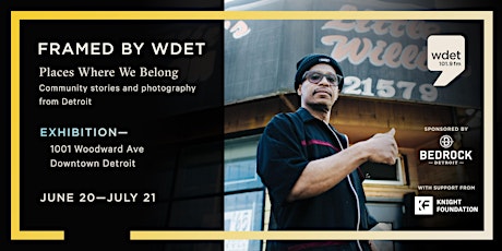 [VIP Exhibition Preview] Framed by WDET: Places Where We Belong primary image
