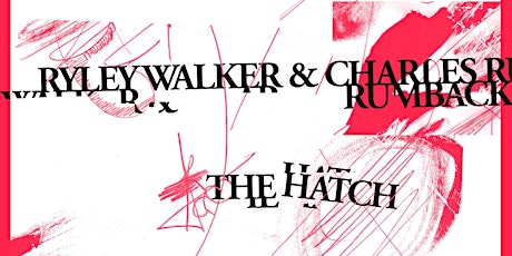 Sonic Transmissions: Ryley Walker & Charles Rumback / The Hatch primary image